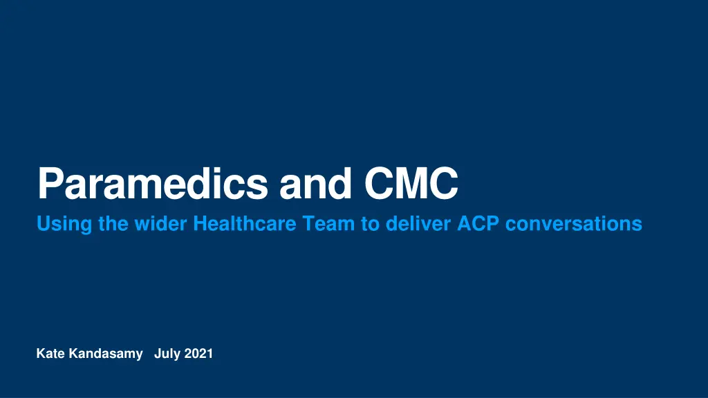 paramedics and cmc using the wider healthcare