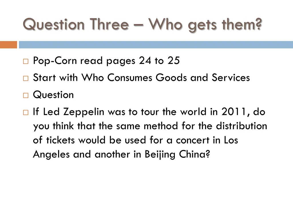 question three who gets them