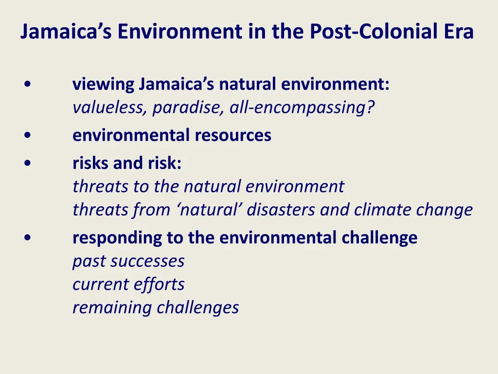 jamaica s environment in the post colonial era