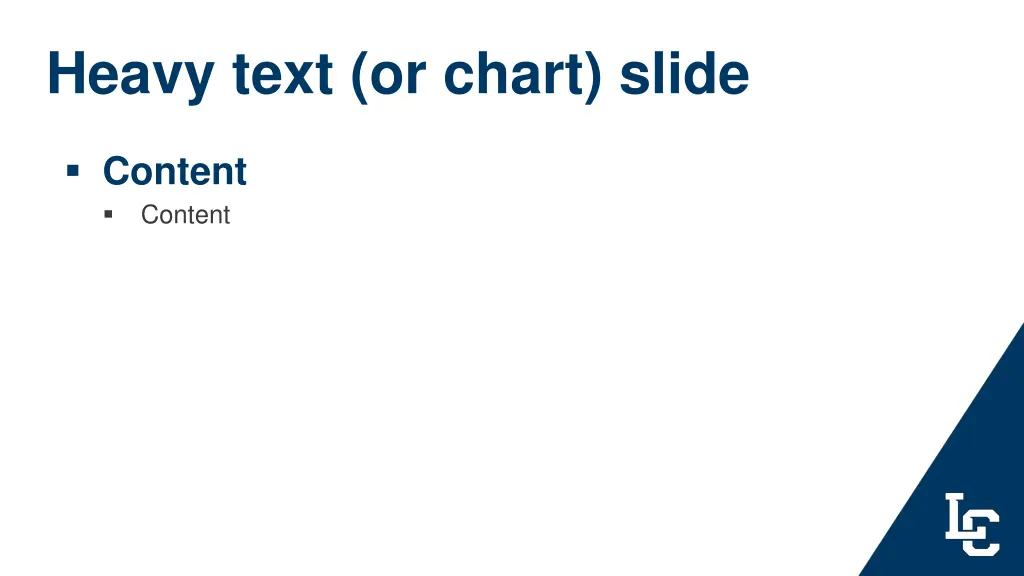 heavy text or chart slide