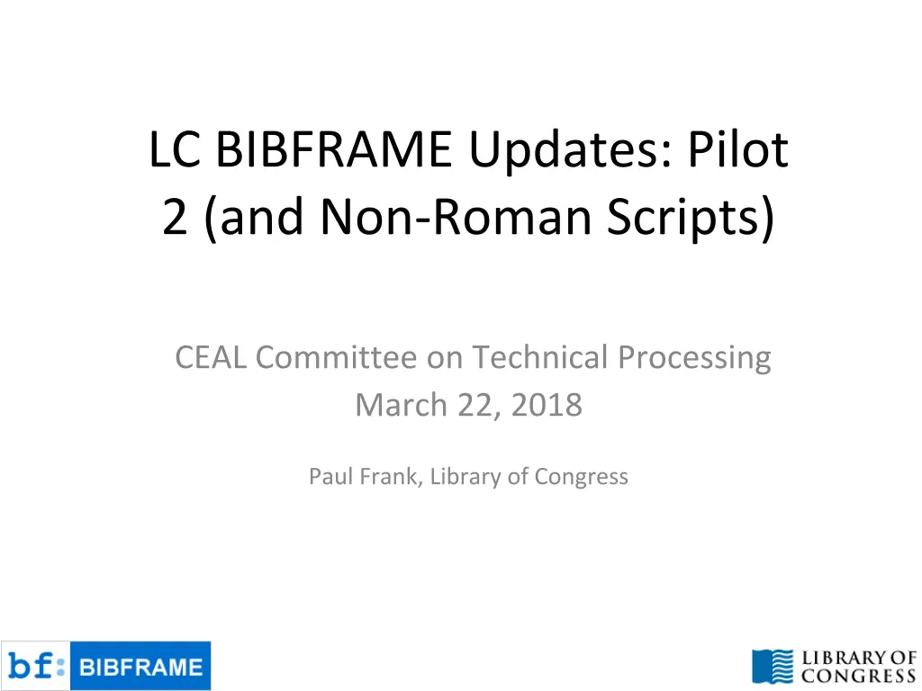lc bibframe updates pilot 2 and non roman scripts
