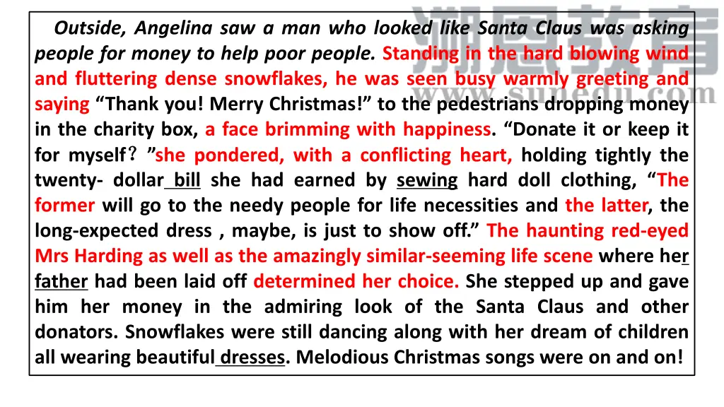 outside angelina saw a man who looked like santa