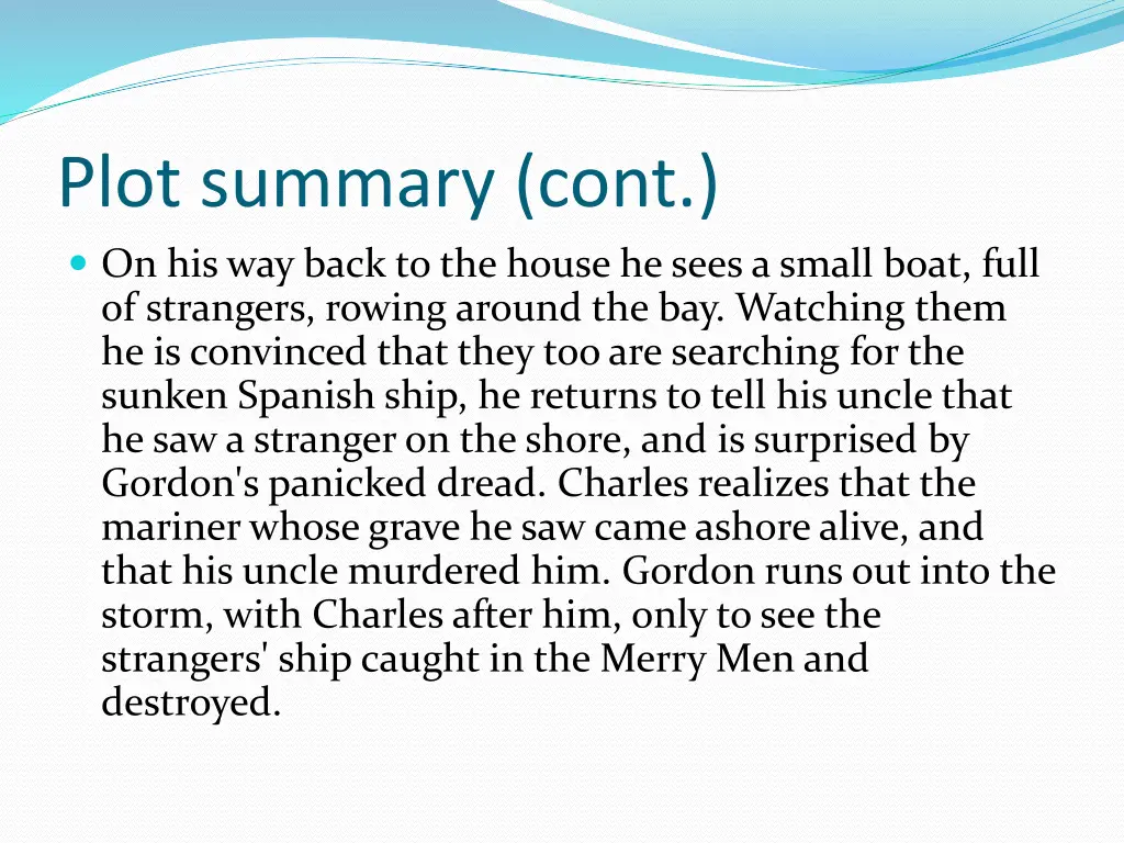 plot summary cont on his way back to the house