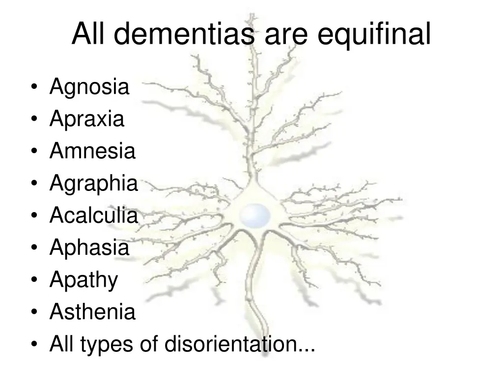 all dementias are equifinal