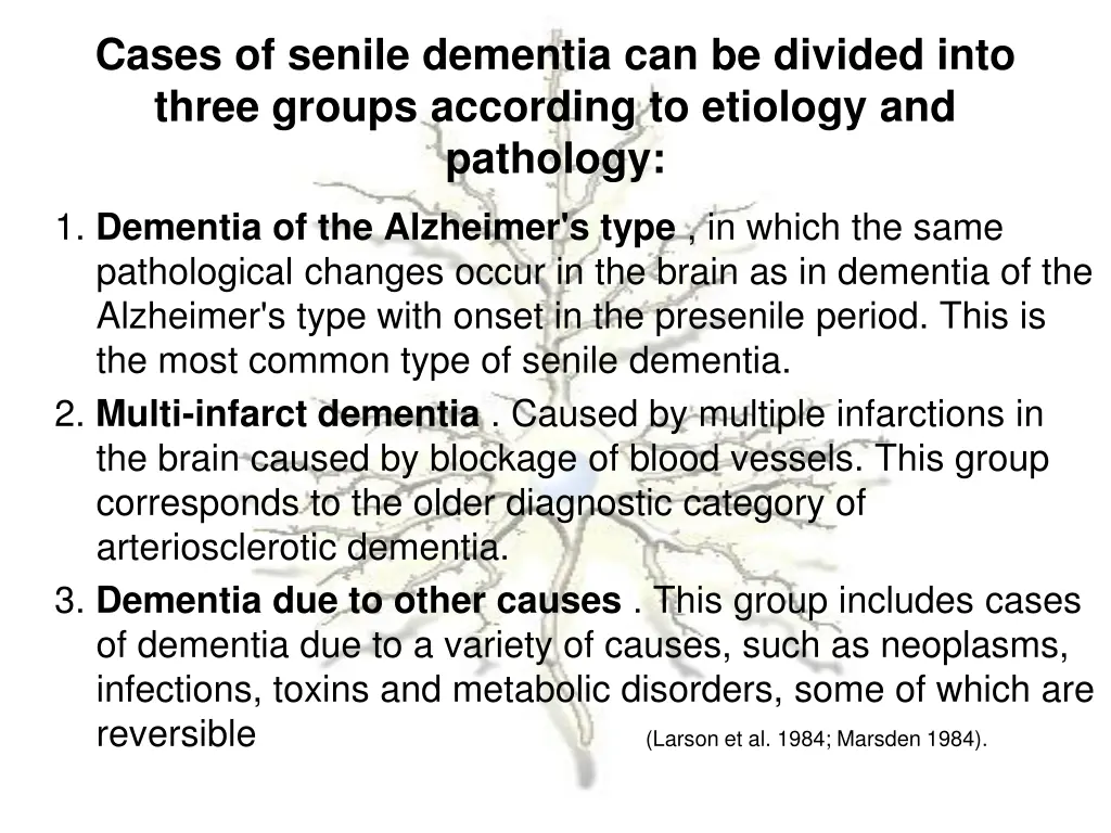 cases of senile dementia can be divided into