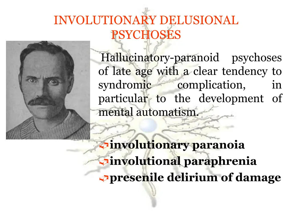 involutionary delusional psychoses