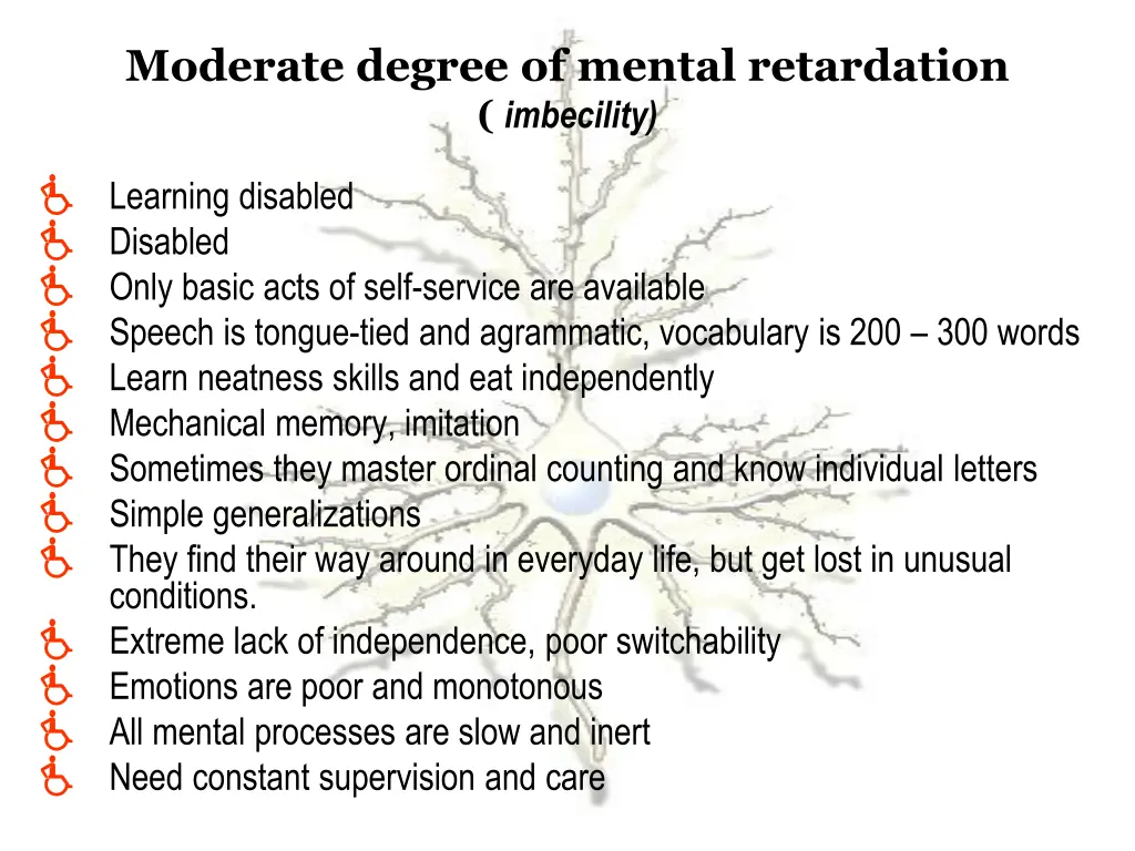 moderate degree of mental retardation imbecility