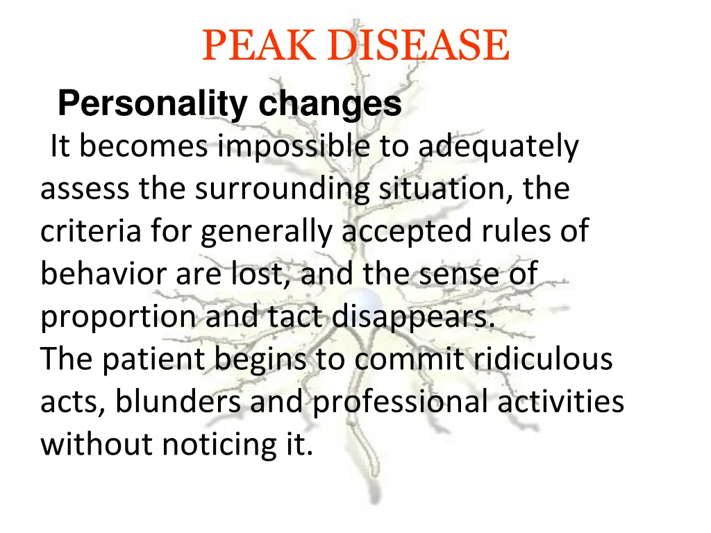 peak disease personality changes it becomes
