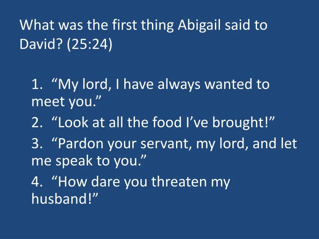 what was the first thing abigail said to david