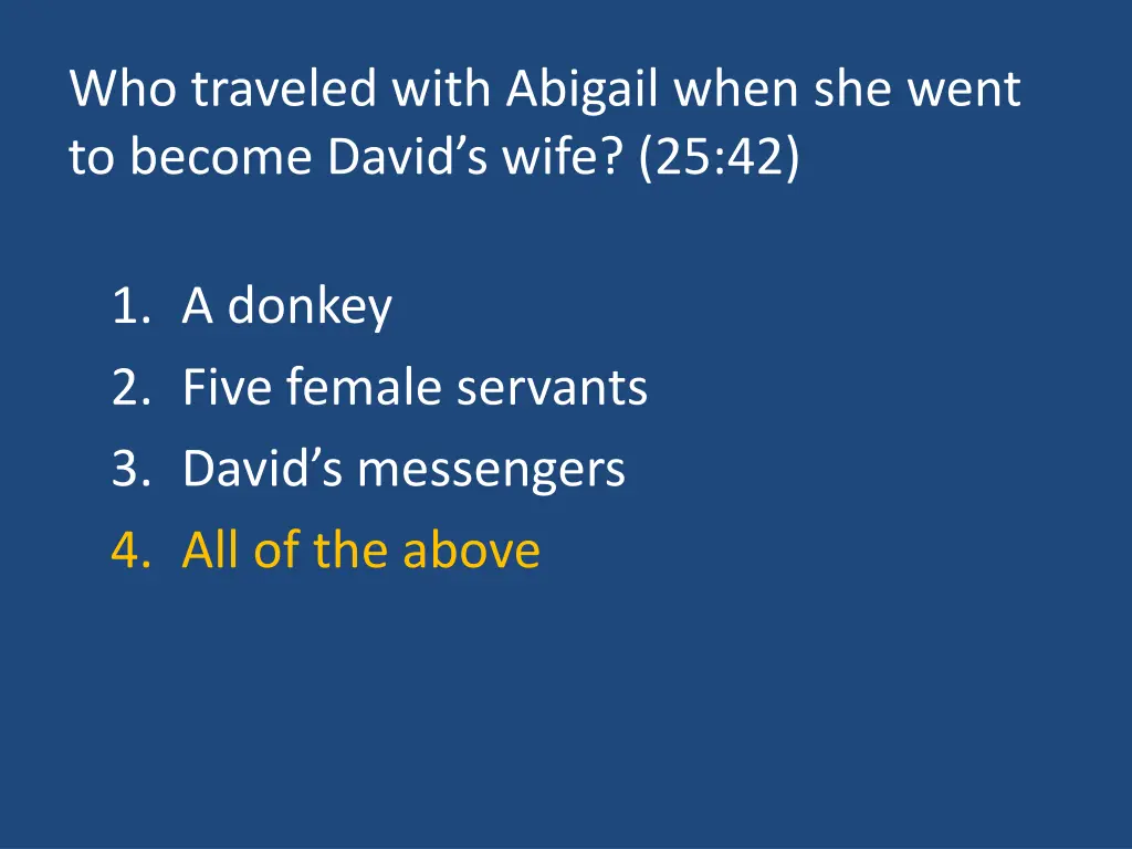 who traveled with abigail when she went to become 1