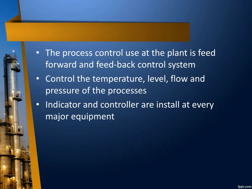 the process control use at the plant is feed