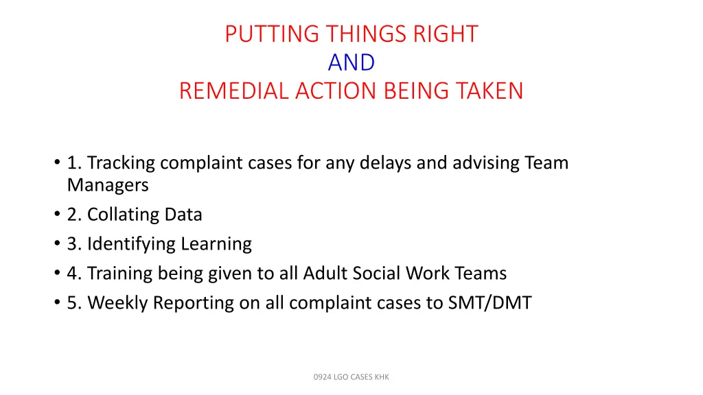 putting things right and remedial action being
