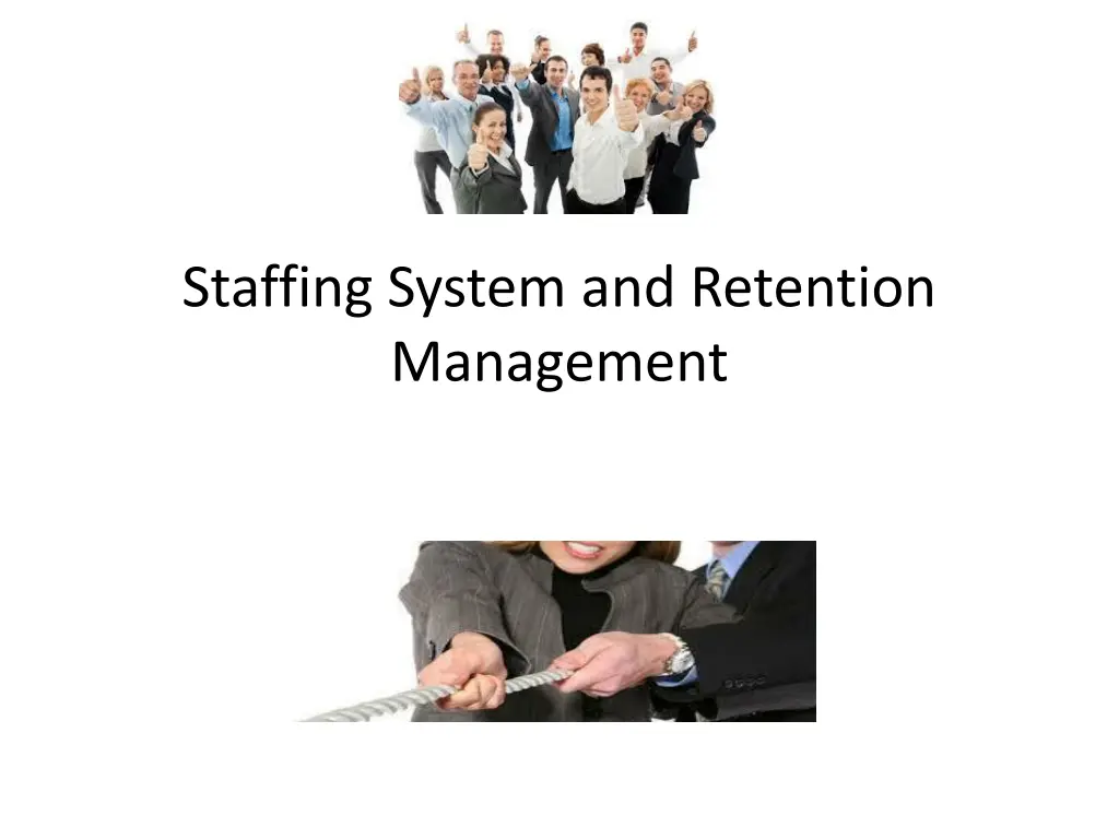 staffing system and retention management