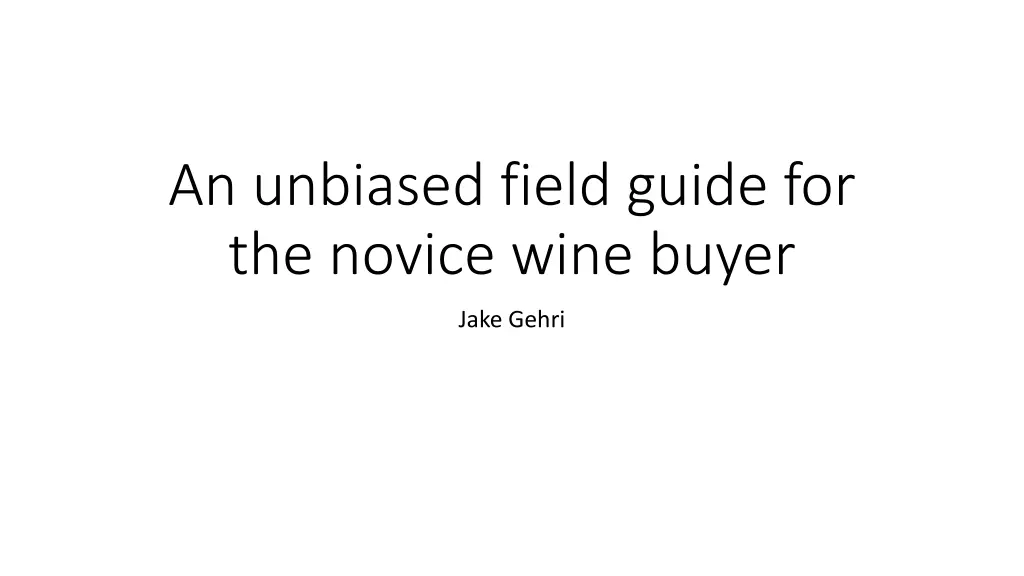 an unbiased field guide for the novice wine buyer
