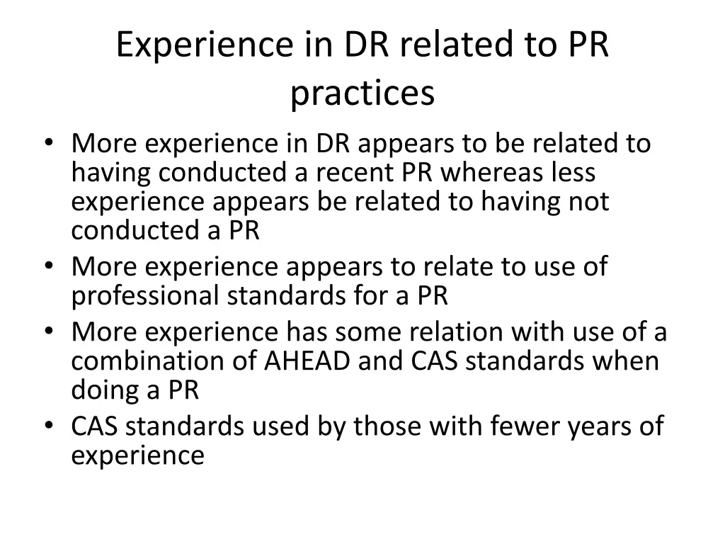experience in dr related to pr practices more