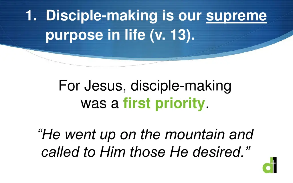 1 disciple making is our supreme purpose in life