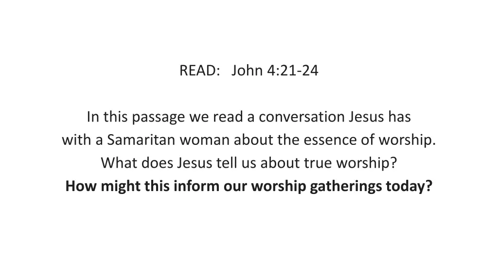 read john 4 21 24