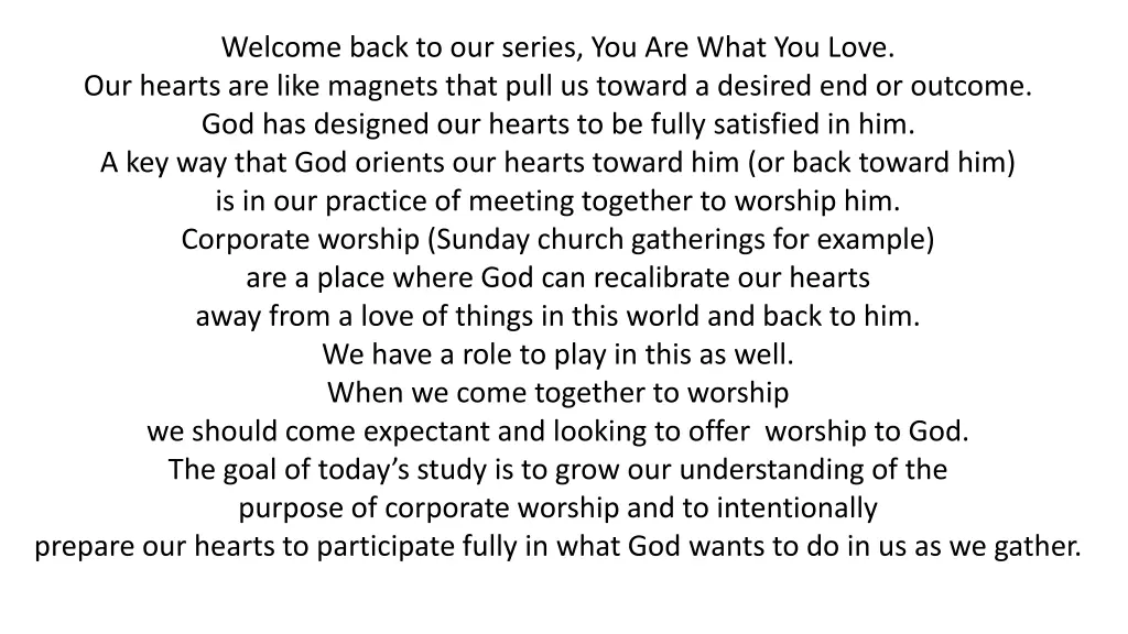 welcome back to our series you are what you love