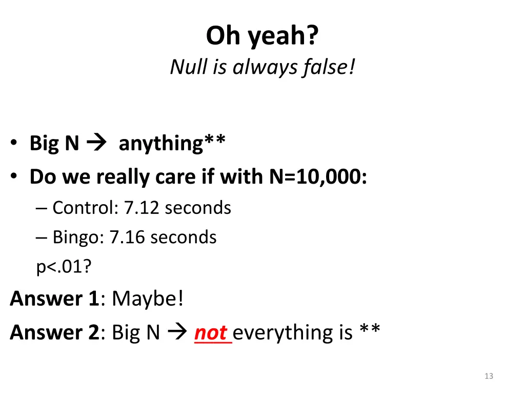 oh yeah null is always false