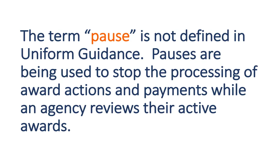 the term the term pause uniform guidance pauses
