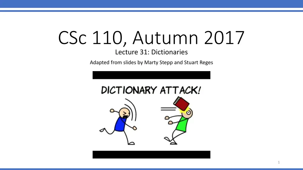 csc 110 autumn 2017 lecture 31 dictionaries