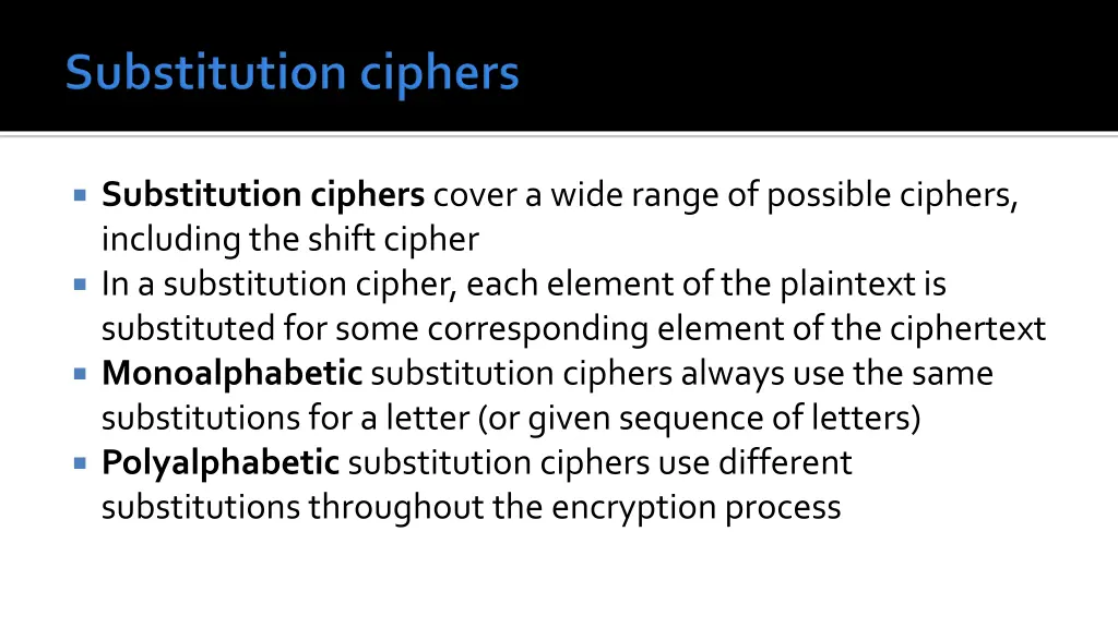 substitution ciphers cover a wide range