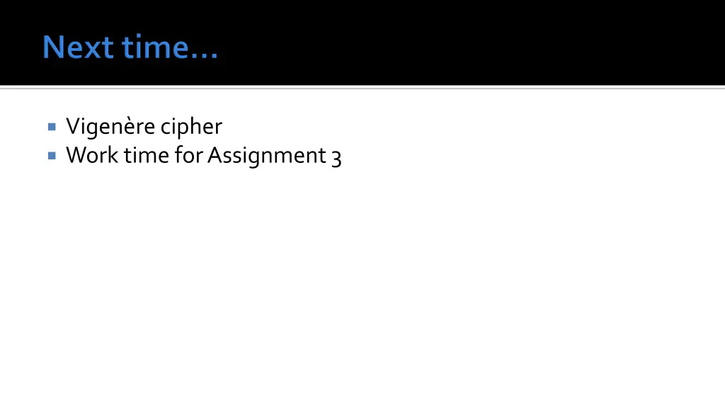 vigen re cipher work time for assignment 3