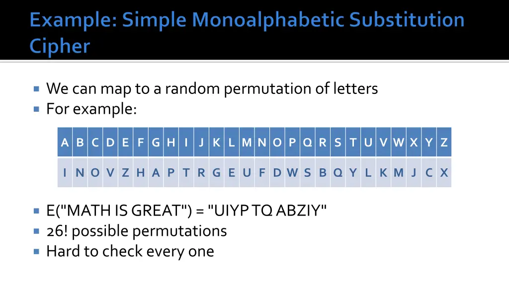 we can map to a random permutation of letters