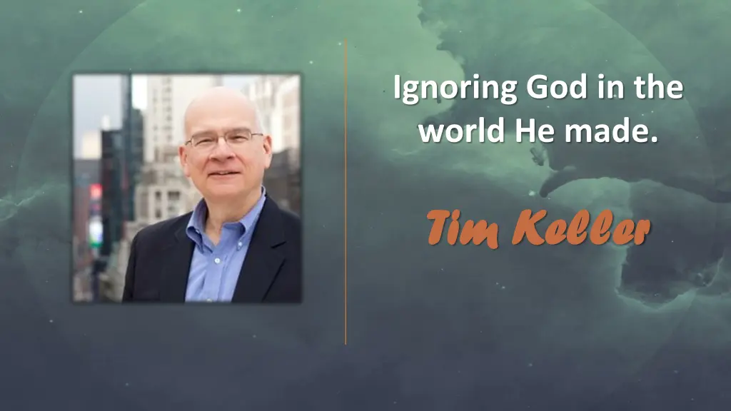 ignoring god in the world he made