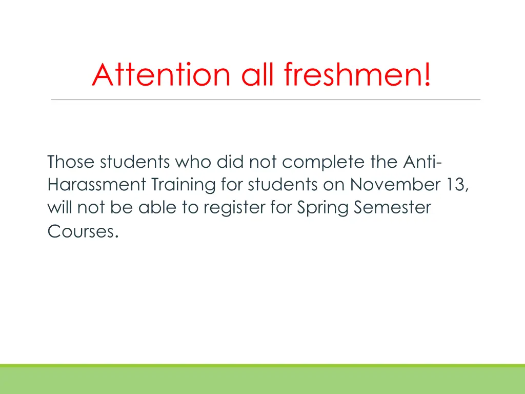 attention all freshmen