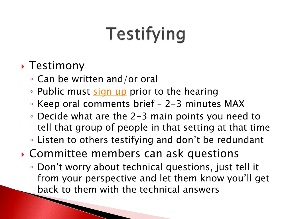 testimony can be written and or oral public must