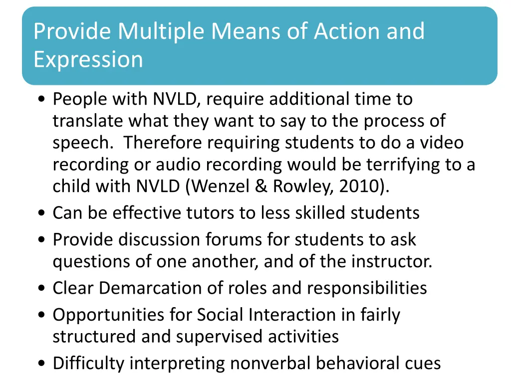 provide multiple means of action and expression