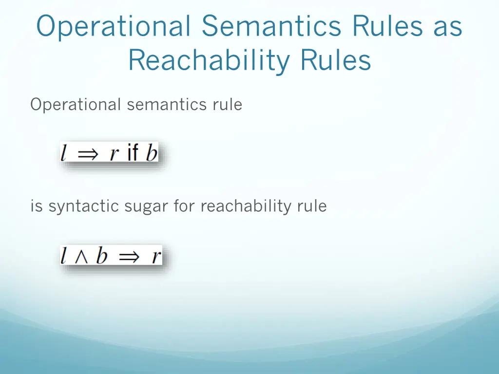operational semantics rules as reachability rules