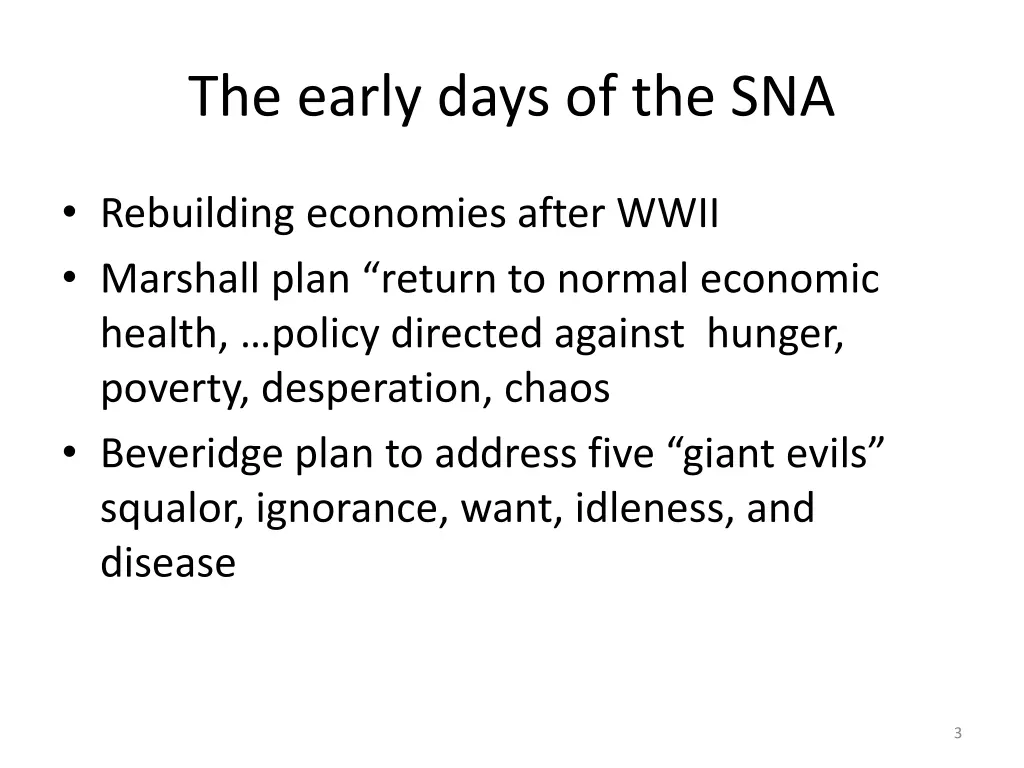 the early days of the sna
