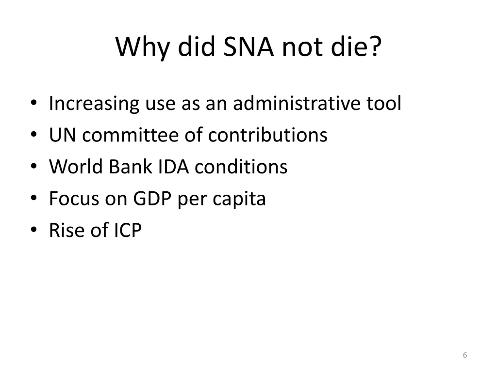 why did sna not die