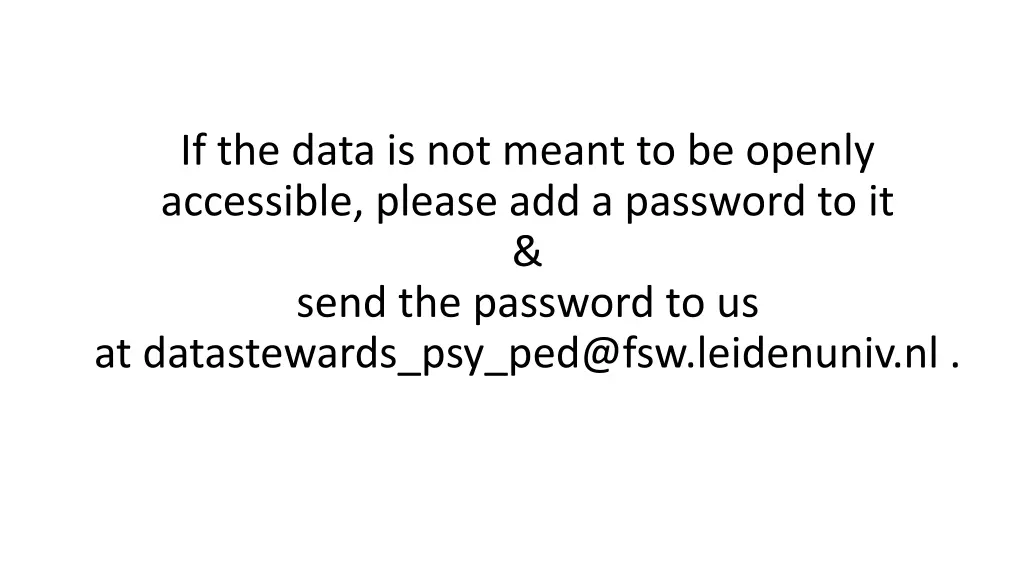 if the data is not meant to be openly accessible
