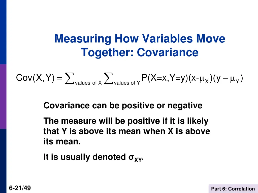 measuring how variables move together covariance