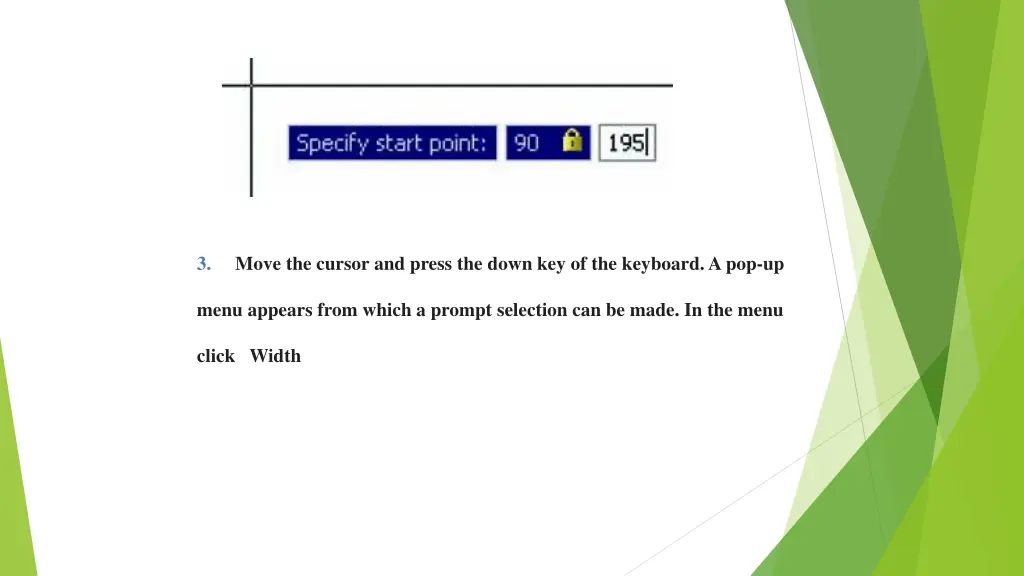 3 move the cursor and press the down