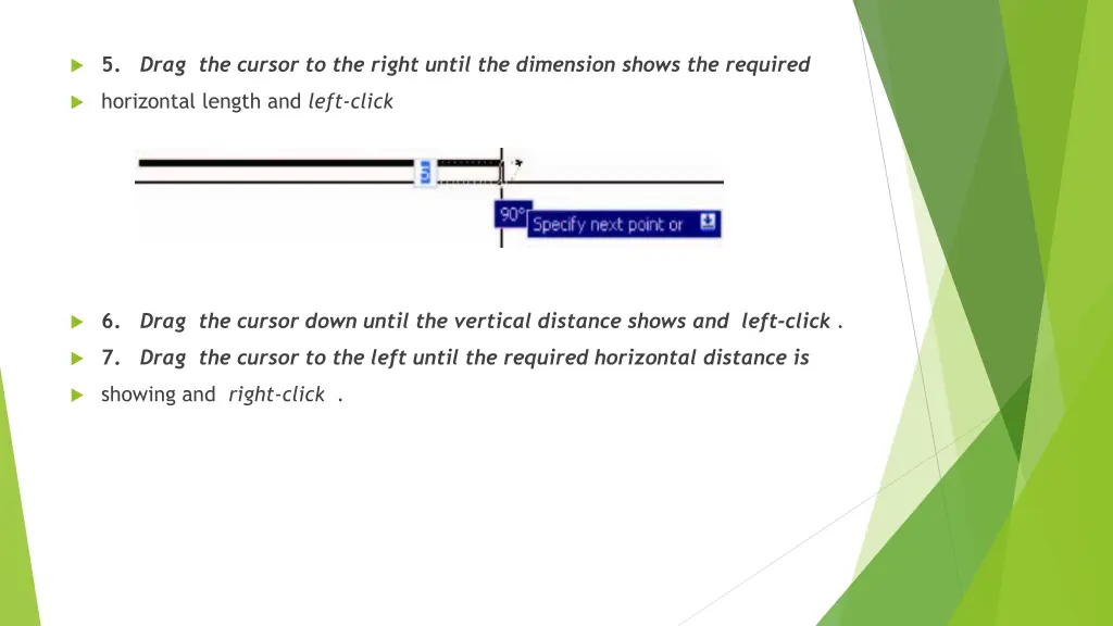 5 drag the cursor to the right until