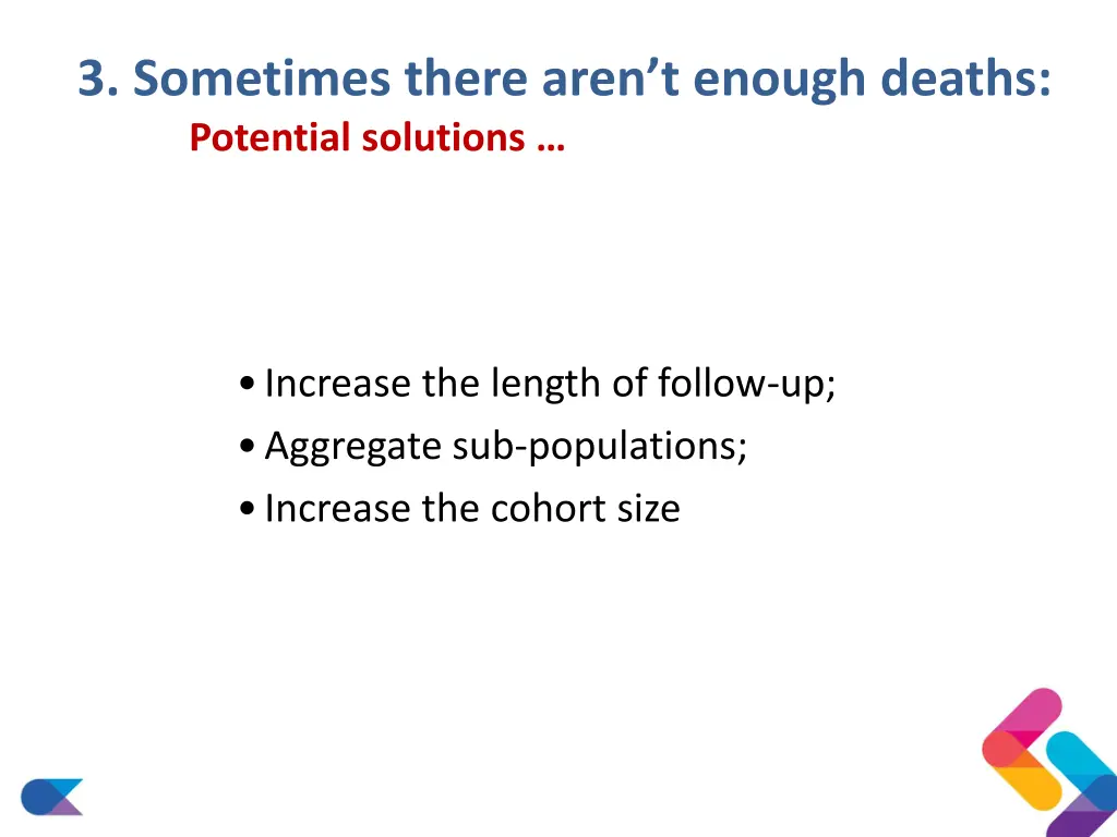 3 sometimes there aren t enough deaths potential