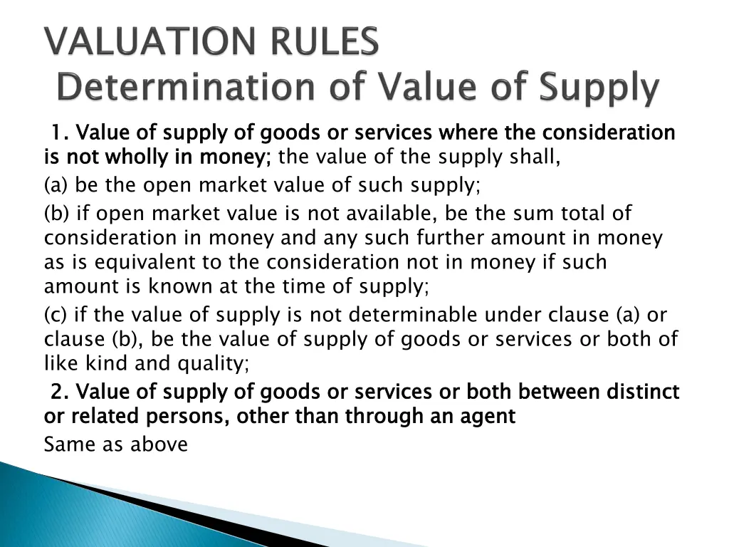 1 value of supply of goods or services where