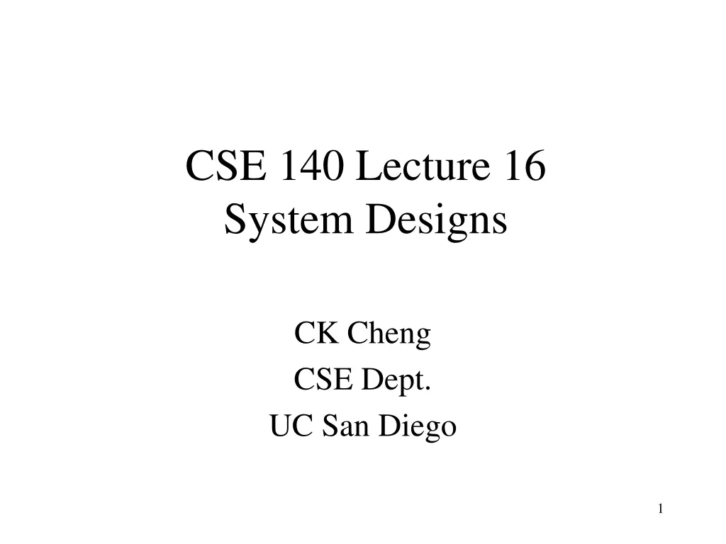 cse 140 lecture 16 system designs
