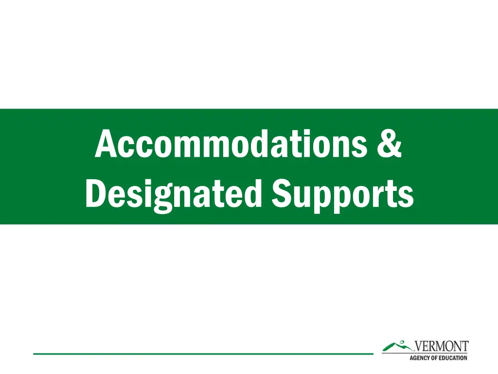 accommodations designated supports