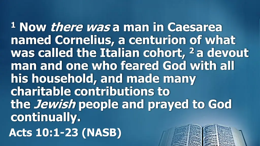 1 now there was a man in caesarea named cornelius 1