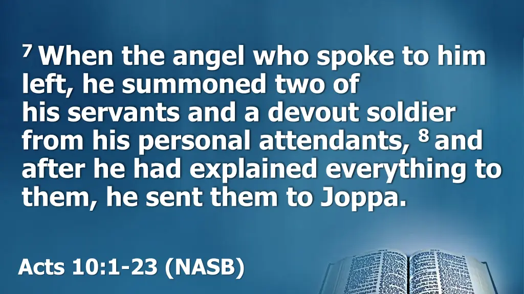 7 when the angel who spoke to him left 1