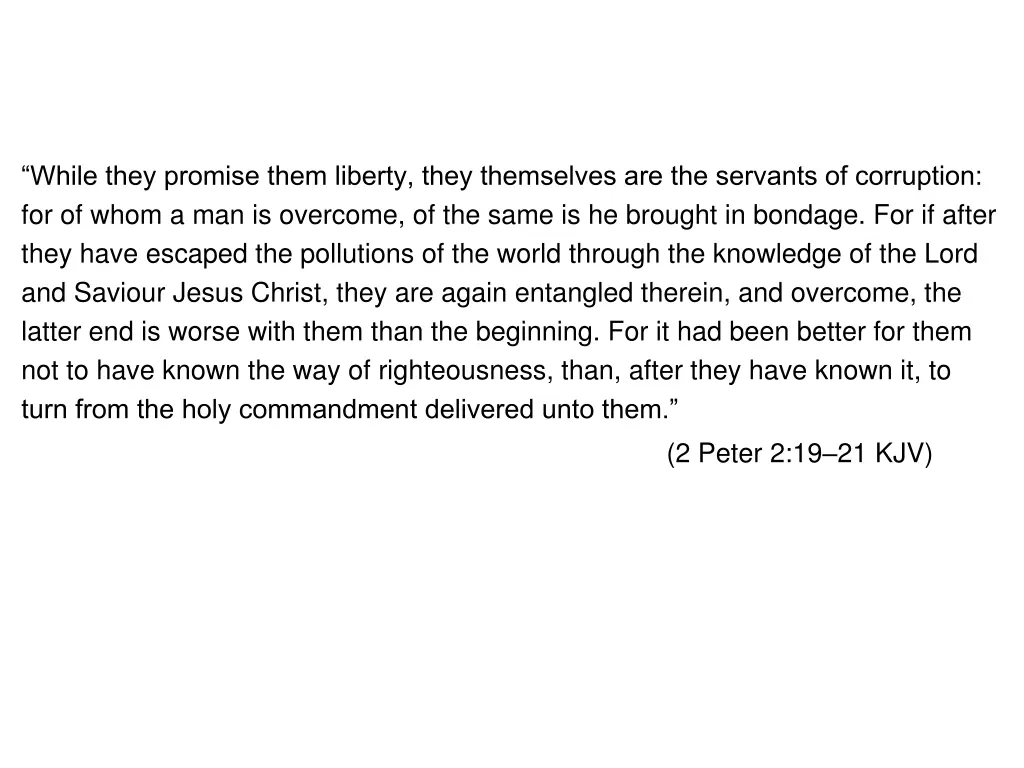 while they promise them liberty they themselves