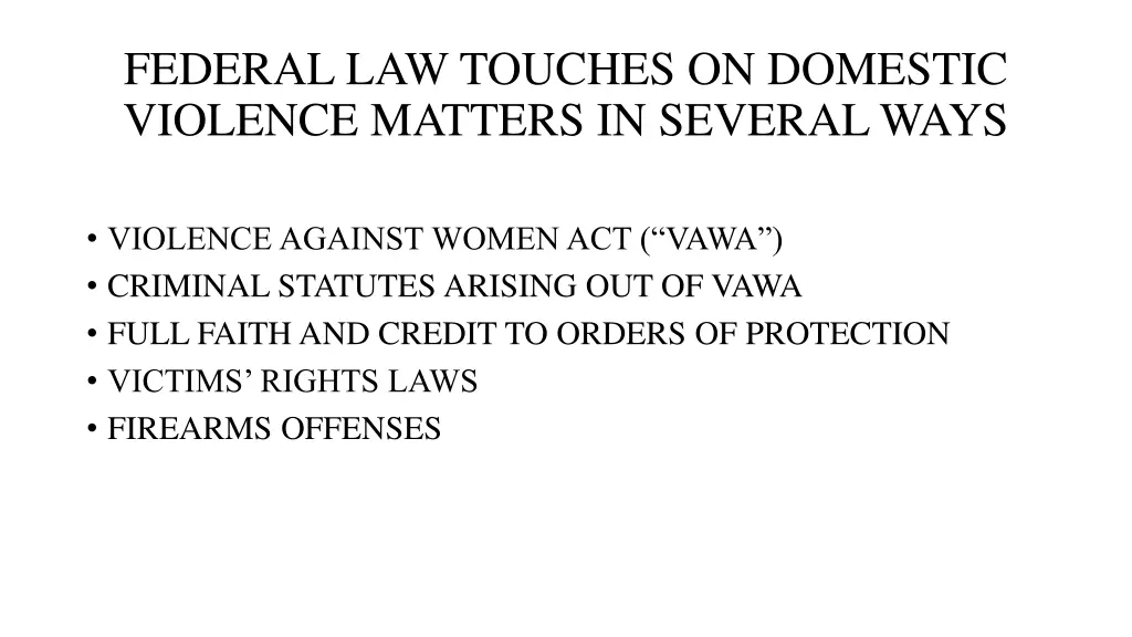 federal law touches on domestic violence matters