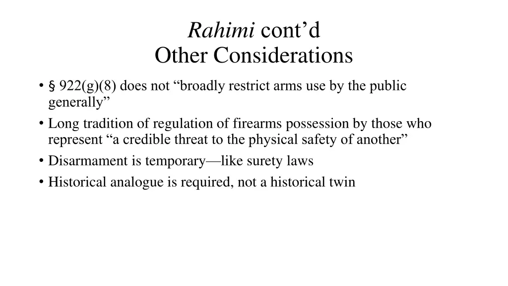 rahimi cont d other considerations