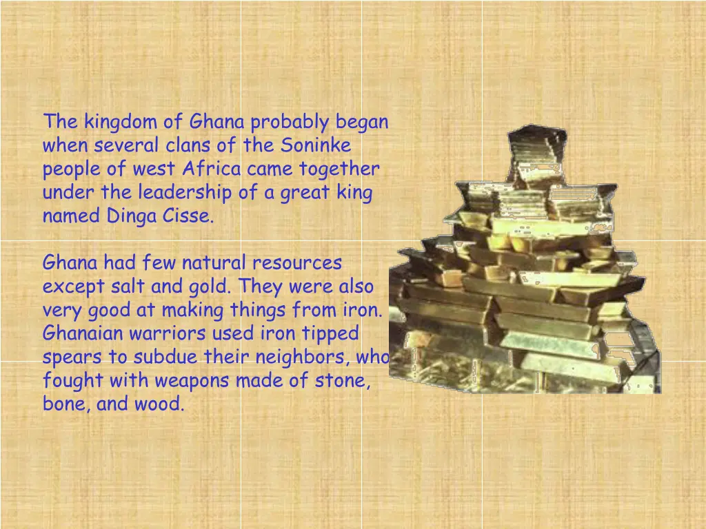 the kingdom of ghana probably began when several