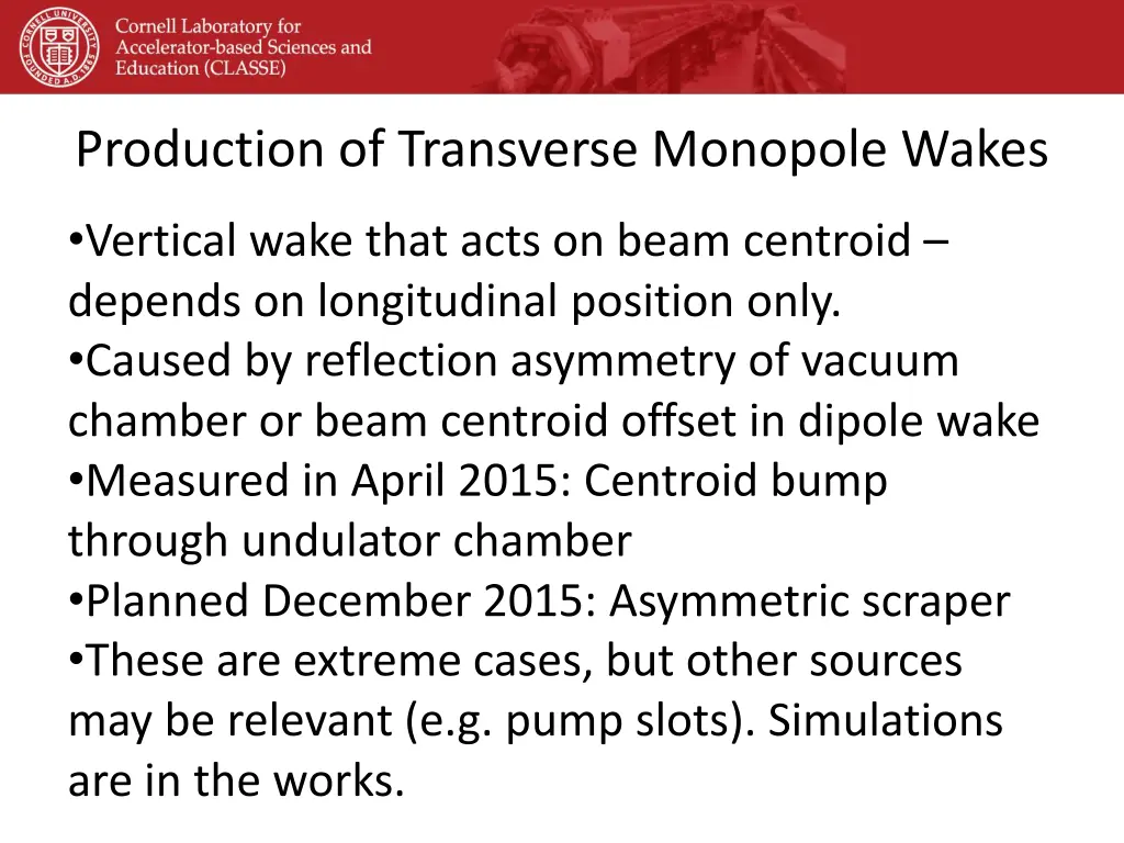 production of transverse monopole wakes